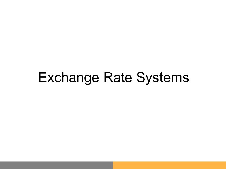 Exchange Rate Systems 