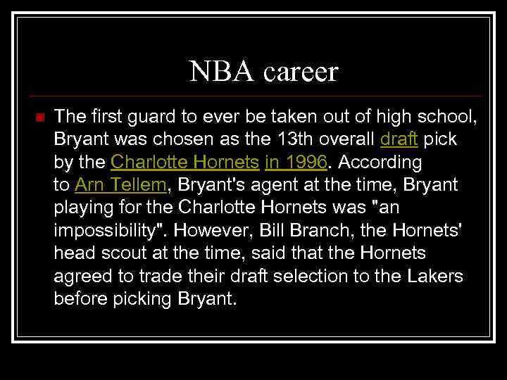 NBA career n The first guard to ever be taken out of high school,