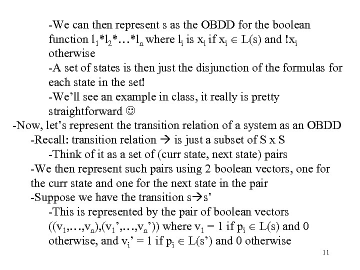 -We can then represent s as the OBDD for the boolean function l 1*l