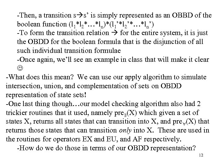 -Then, a transition s s’ is simply represented as an OBBD of the boolean