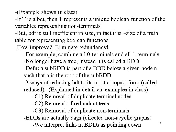 -(Example shown in class) -If T is a bdt, then T represents a unique