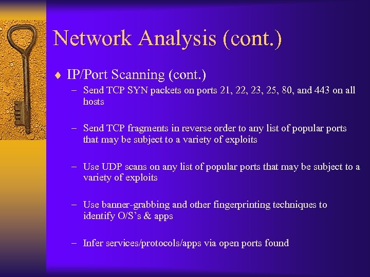 Network Analysis (cont. ) ¨ IP/Port Scanning (cont. ) – Send TCP SYN packets