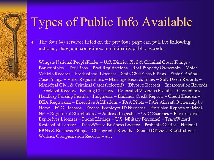Types of Public Info Available ¨ The four (4) services listed on the previous