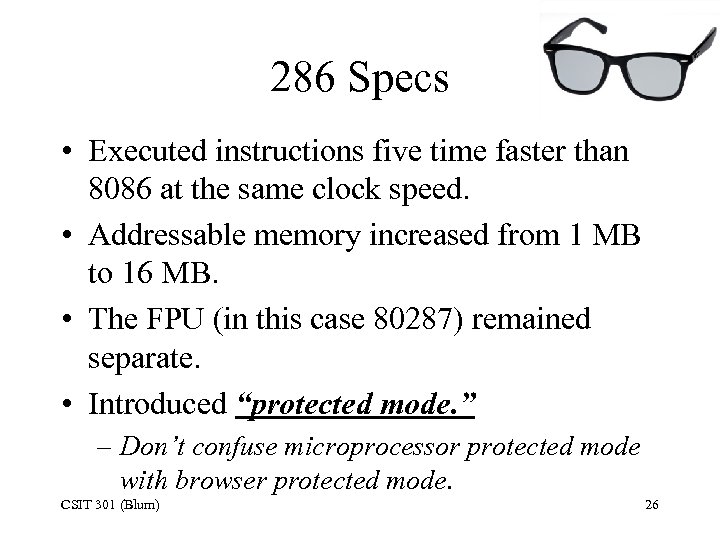 286 Specs • Executed instructions five time faster than 8086 at the same clock