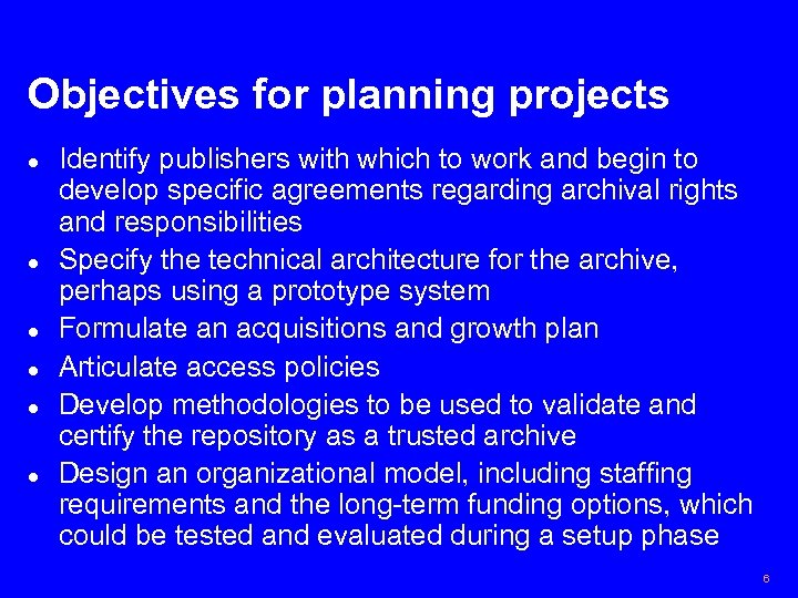 Objectives for planning projects l l l Identify publishers with which to work and