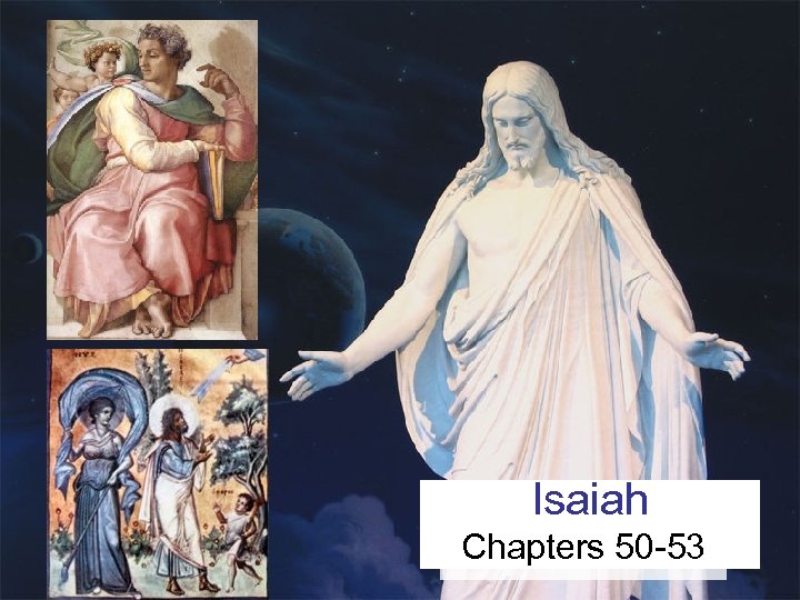 Isaiah Chapters 50 -53 