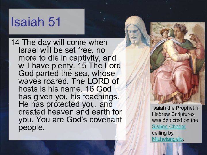 Isaiah 51 14 The day will come when Israel will be set free, no