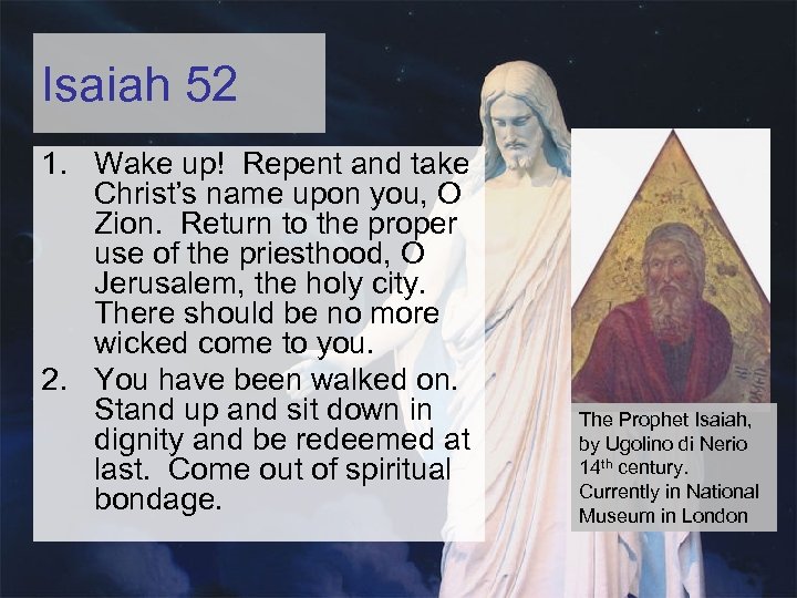 Isaiah 52 1. Wake up! Repent and take Christ’s name upon you, O Zion.