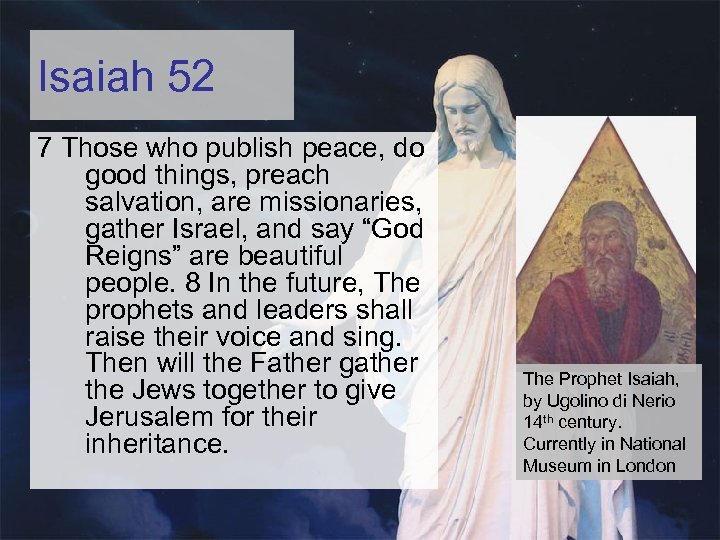 Isaiah 52 7 Those who publish peace, do good things, preach salvation, are missionaries,