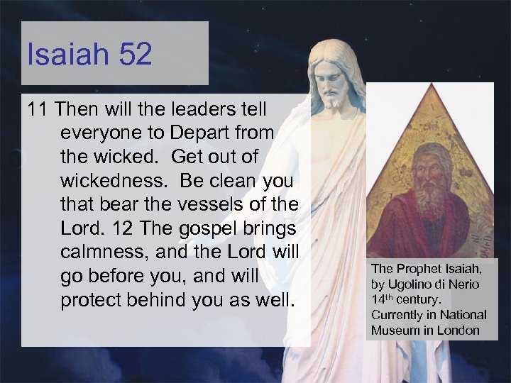 Isaiah 52 11 Then will the leaders tell everyone to Depart from the wicked.