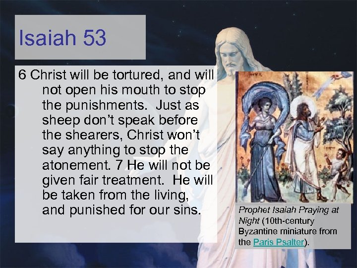 Isaiah 53 6 Christ will be tortured, and will not open his mouth to