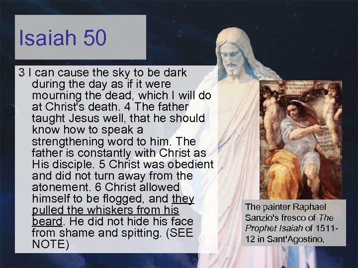 Isaiah 50 3 I can cause the sky to be dark during the day