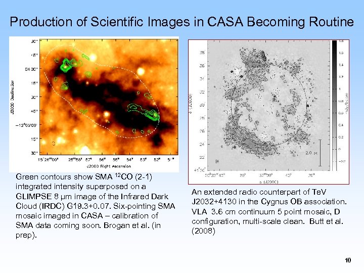 Production of Scientific Images in CASA Becoming Routine Green contours show SMA 12 CO