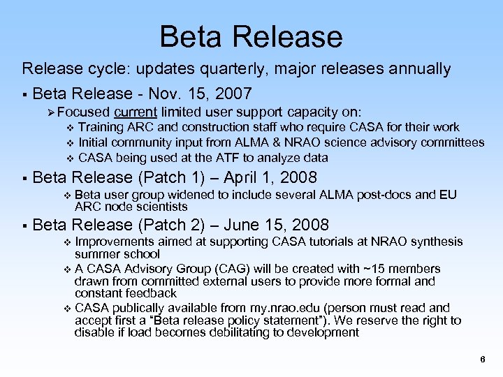 Beta Release cycle: updates quarterly, major releases annually § Beta Release - Nov. 15,