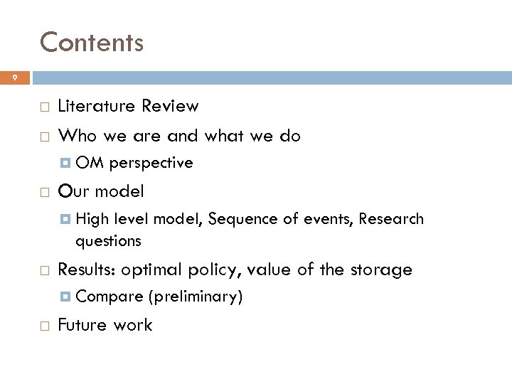 Contents 9 Literature Review Who we are and what we do OM perspective Our