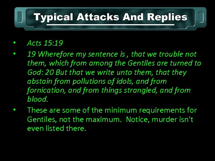  • • • Acts 15: 19 19 Wherefore my sentence is , that