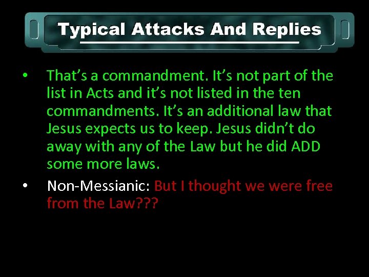  • • That’s a commandment. It’s not part of the list in Acts