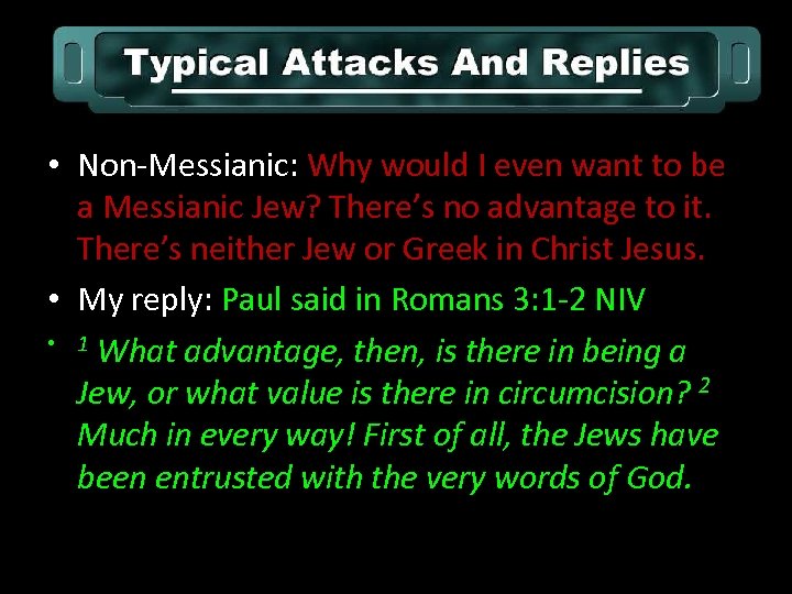  • Non-Messianic: Why would I even want to be a Messianic Jew? There’s