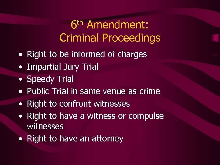 6 th Amendment: Criminal Proceedings • • • Right to be informed of charges