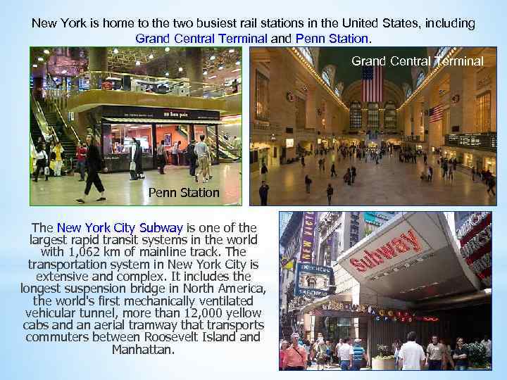 New York is home to the two busiest rail stations in the United States,