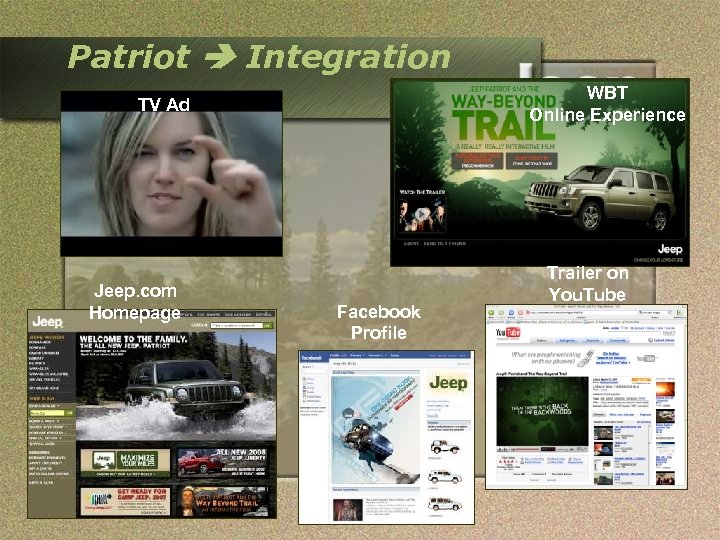 Patriot Integration WBT Online Experience TV Ad Jeep. com Homepage Facebook Profile Trailer on