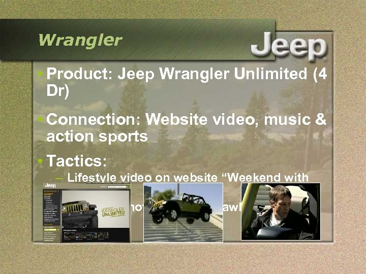 Wrangler • Product: Jeep Wrangler Unlimited (4 Dr) • Connection: Website video, music &