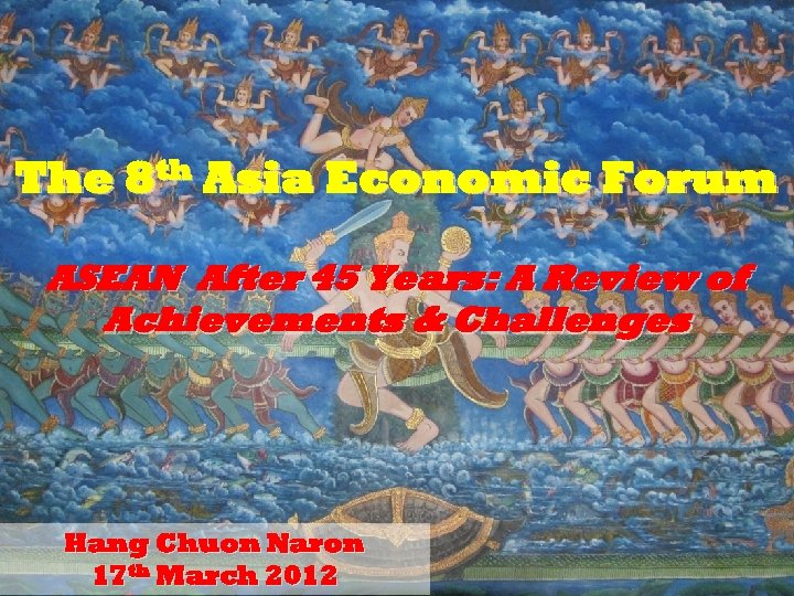 The 8 th Asia Economic Forum ASEAN After 45 Years: A Review of Achievements