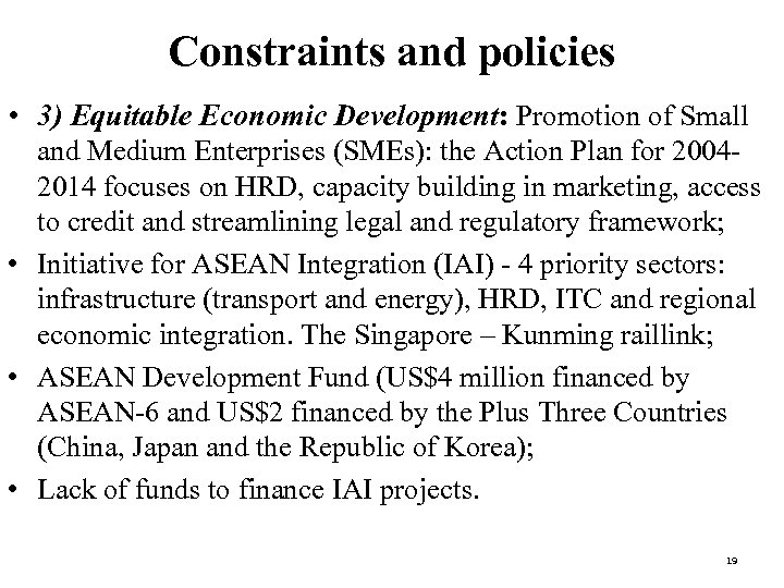 Constraints and policies • 3) Equitable Economic Development: Promotion of Small and Medium Enterprises