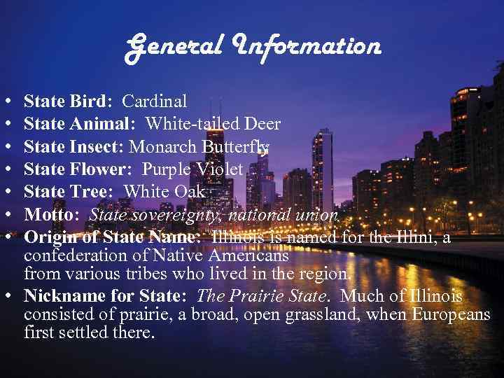 General Information • • State Bird: Cardinal State Animal: White-tailed Deer State Insect: Monarch