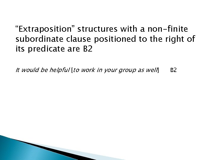 “Extraposition” structures with a non-finite subordinate clause positioned to the right of its predicate