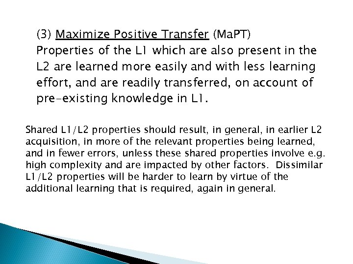 (3) Maximize Positive Transfer (Ma. PT) Properties of the L 1 which are also