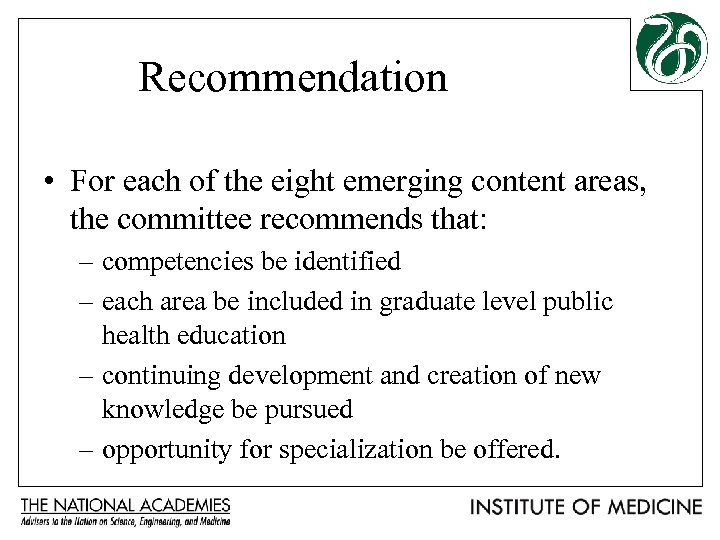 Recommendation • For each of the eight emerging content areas, the committee recommends that: