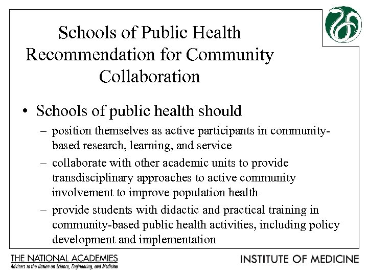 Schools of Public Health Recommendation for Community Collaboration • Schools of public health should