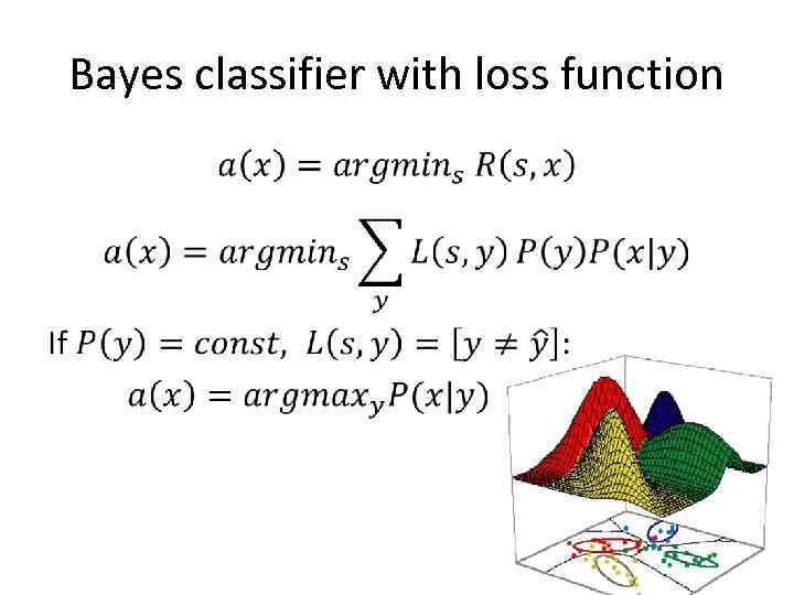Bayes classifier with loss function • 