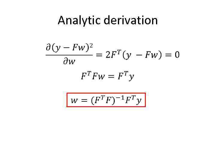 Analytic derivation 