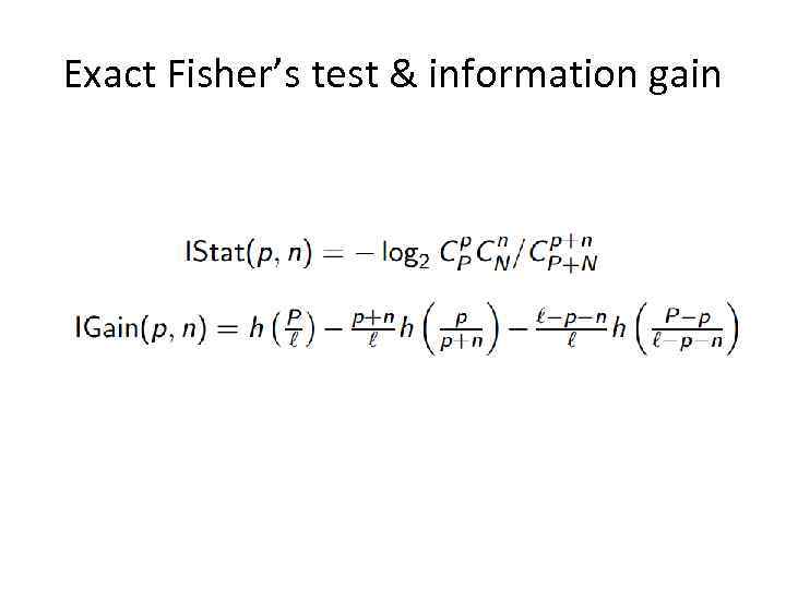 Exact Fisher’s test & information gain 