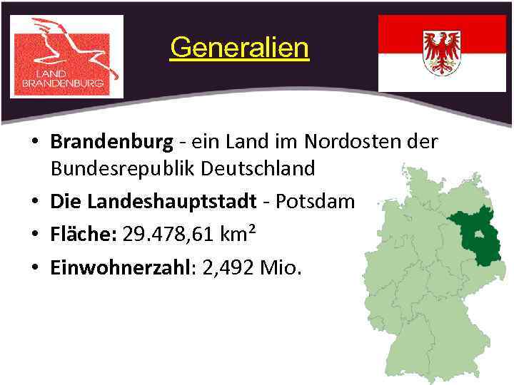 Generalien • Brandenburg - ein Land im Nordosten der Bundesrepublik Deutschland • Die Landeshauptstadt