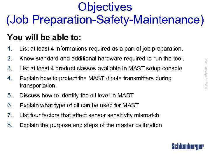 Objectives (Job Preparation-Safety-Maintenance) You will be able to: List at least 4 informations required