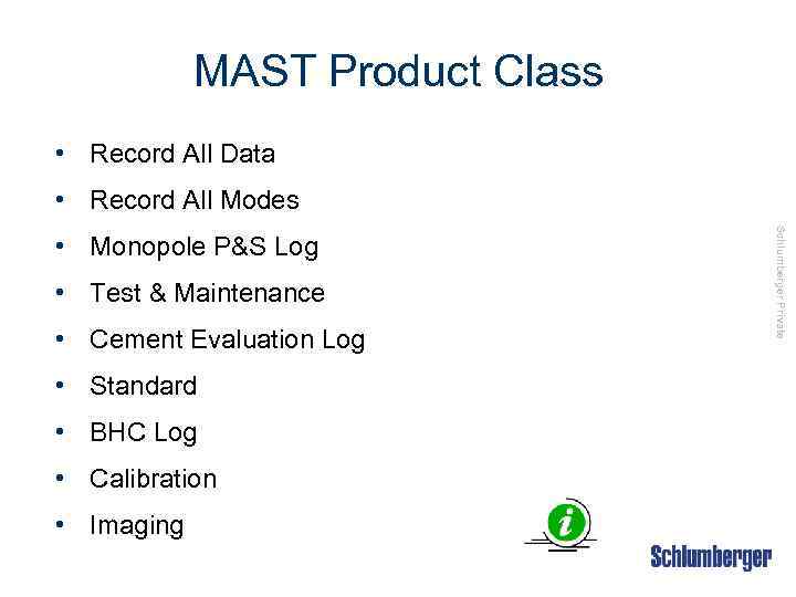 MAST Product Class • Record All Data • Record All Modes • Test &