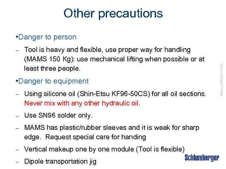 Other precautions • Danger to person – • Danger to equipment – Using silicone