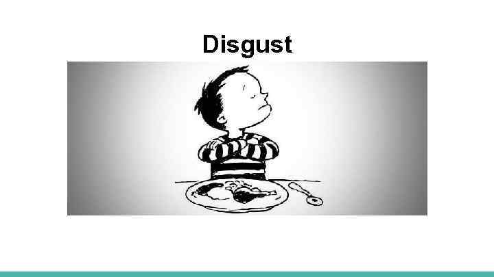 Disgust 