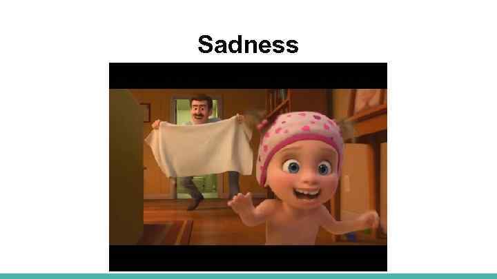 Sadness 