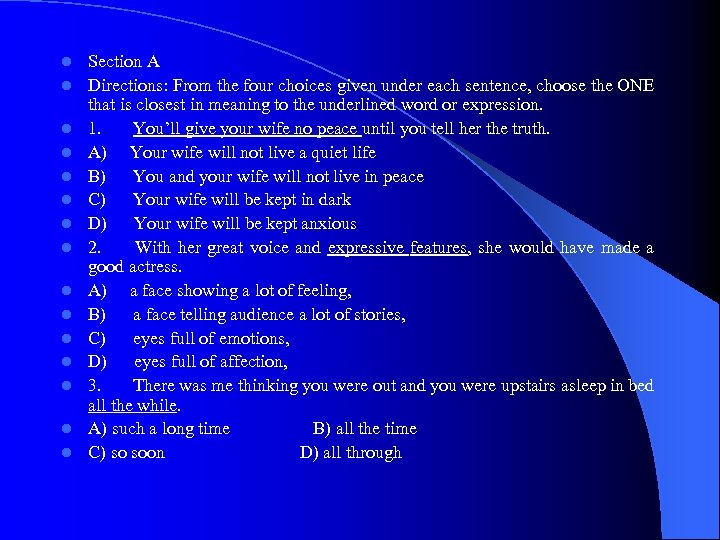 l l l l Section A Directions: From the four choices given under each