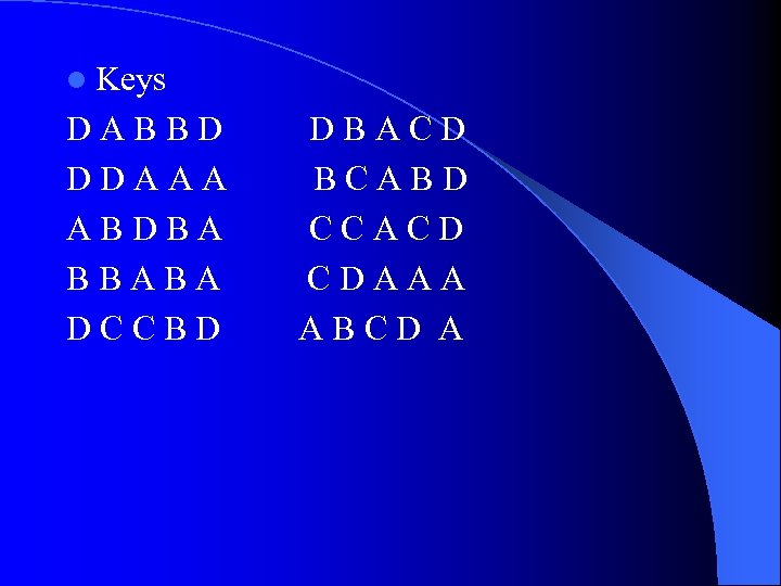 l Keys D A B B D D B A C D D D