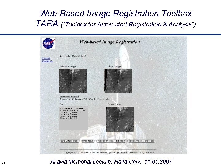 Web-Based Image Registration Toolbox TARA (“Toolbox for Automated Registration & Analysis”) 48 Akavia Memorial