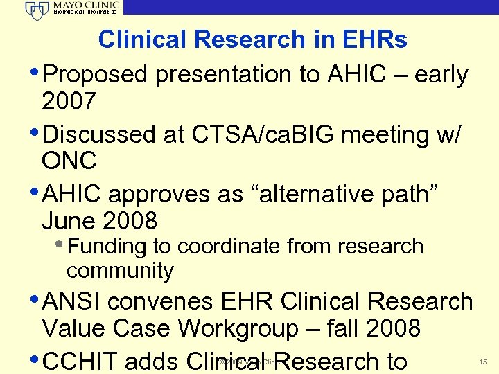 Biomedical Informatics Clinical Research in EHRs • Proposed presentation to AHIC – early 2007