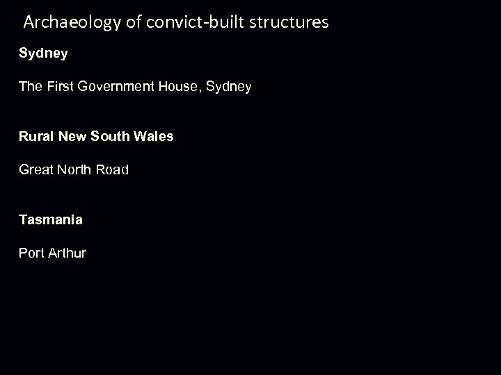 Archaeology of convict-built structures Sydney The First Government House, Sydney Rural New South Wales