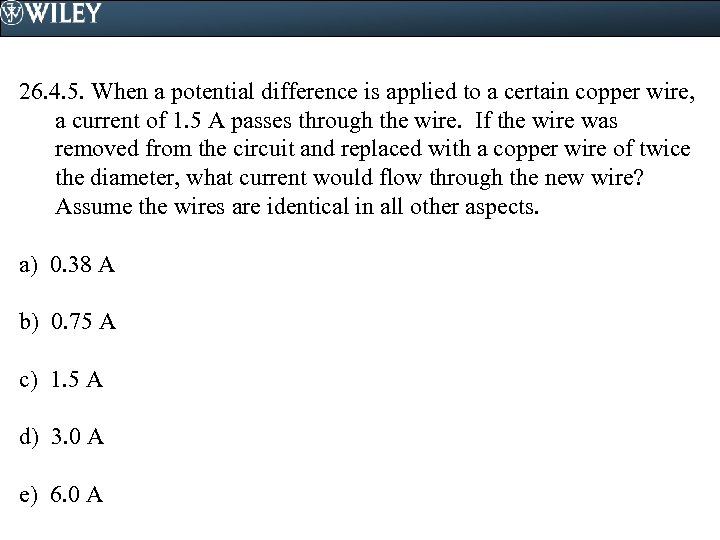 26. 4. 5. When a potential difference is applied to a certain copper wire,