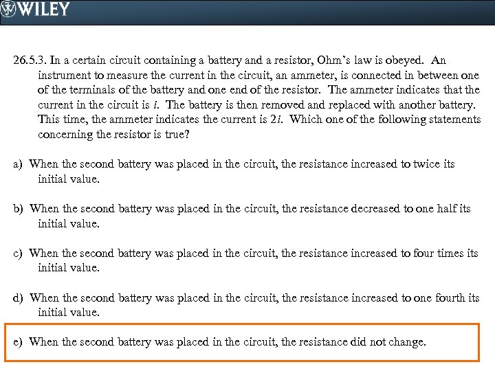 26. 5. 3. In a certain circuit containing a battery and a resistor, Ohm’s