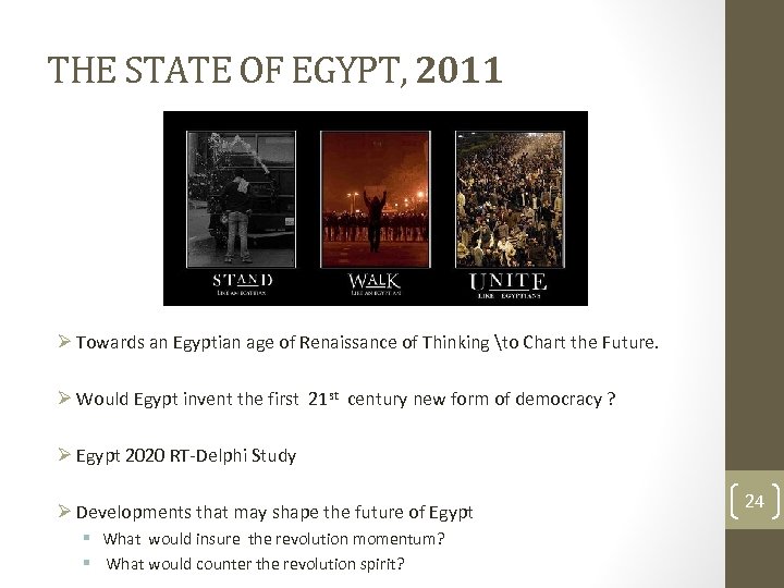 THE STATE OF EGYPT, 2011 Ø Towards an Egyptian age of Renaissance of Thinking